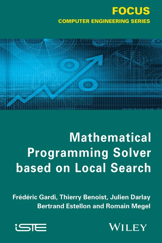 Mathematical Programming Solver Based on Local Search (Focus (Wiley))