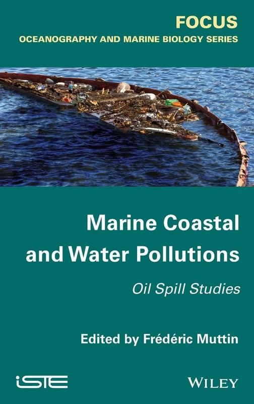 Marine Coastal and Water Pollutions: Oil Spill Studies (Focus (Wiley))