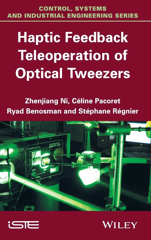 Wiley Haptic Feedback Teleoperation of Optical Tweezers (Iste)