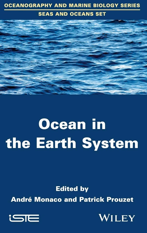 Ocean in the Earth System (Ocenography and Marine Biology Series: Seas and Oceans Set)