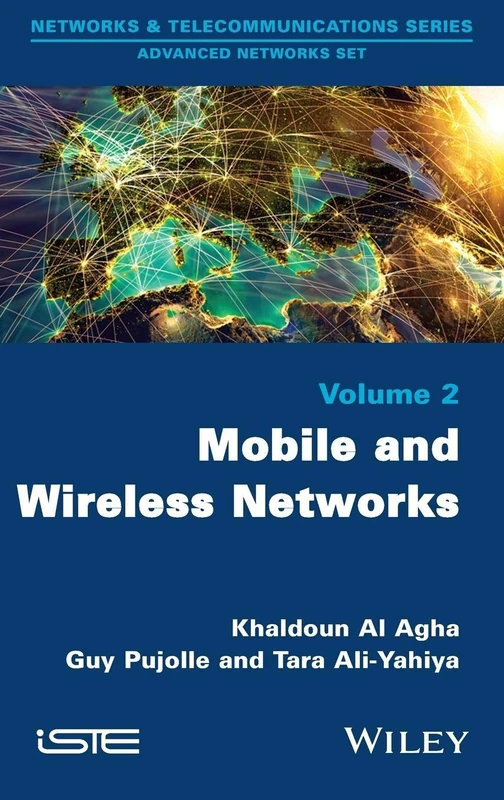 Mobile and Wireless Networks (Networks & Telecommunications Series: Advanced Network Set, 2)