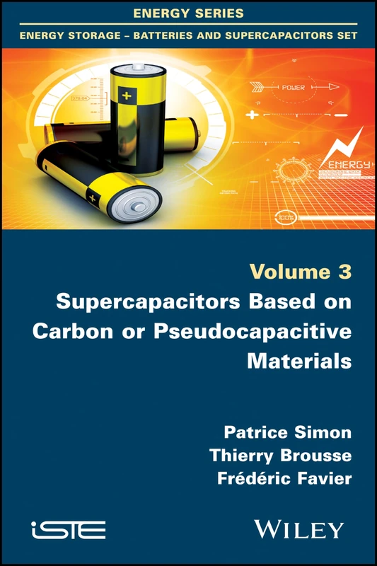 Supercapacitors Based on Carbon or Pseudocapacitive Materials (Iste)