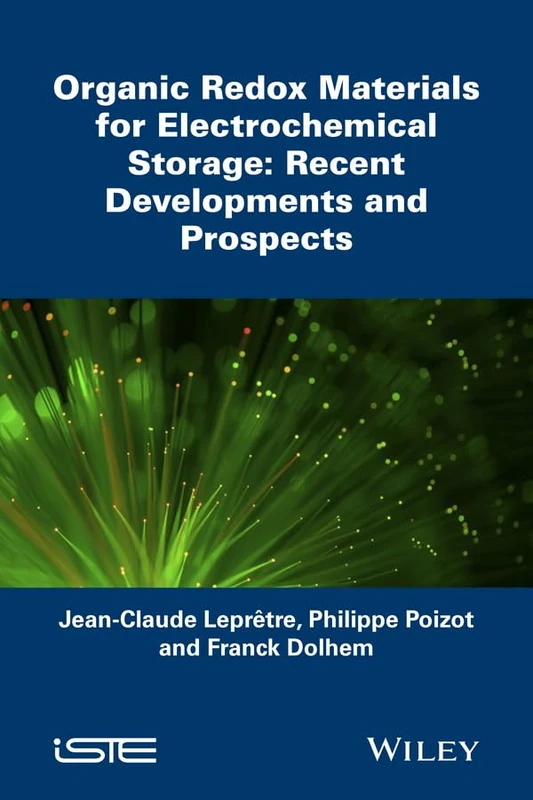 Organic Redox Materials for Electrochemical Storage: Recent Developments and Prospects (Iste) - Image 1