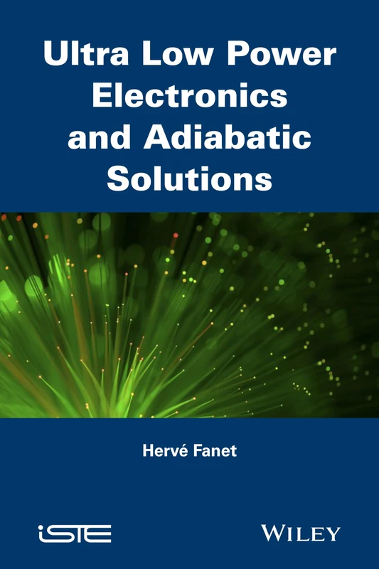 Ultra Low Power Electronics and Adiabatic Solutions (Iste)