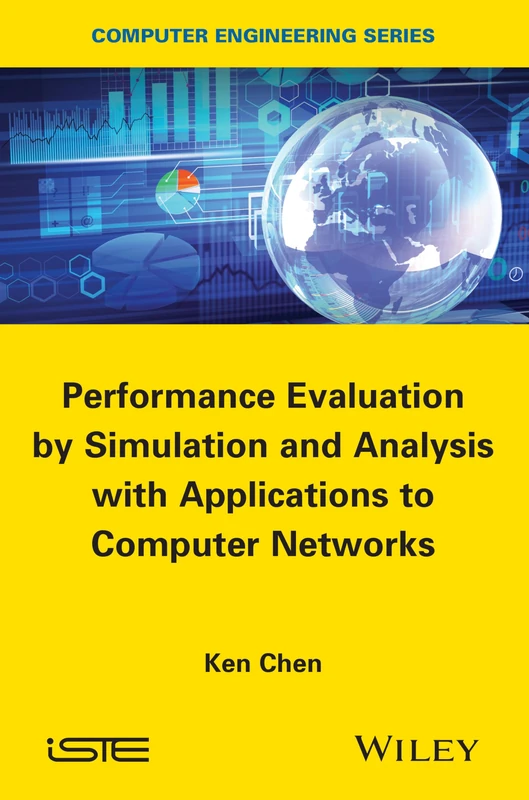 Performance Evaluation by Simulation and Analysis with Applications to Computer Networks (Iste)