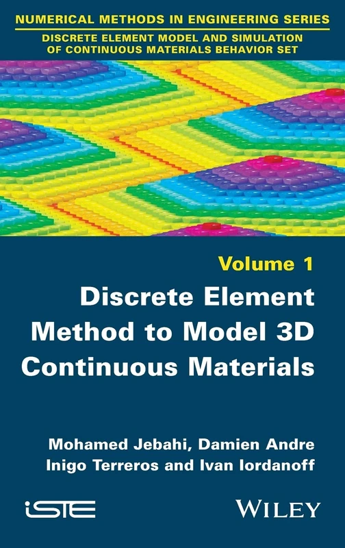 Discrete Element Method to Model 3D Continuous Materials (Numerical Methods in Engineering Series, 1)