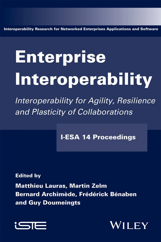 Wiley Enterprise Interoperability (I-ESA 14 Proceedings) Book