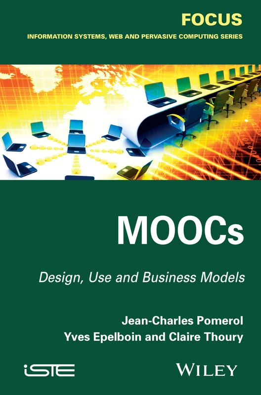 MOOCs: Design, Use and Business Models (Focus: Information Systems, Web and Persasive Computing)