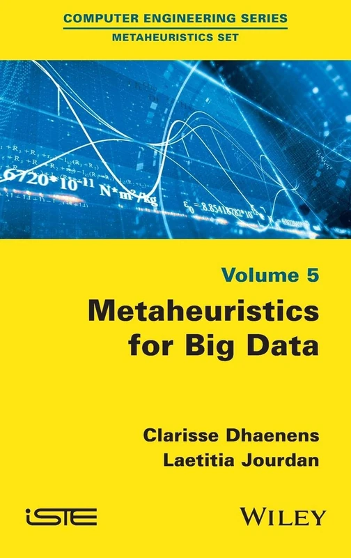 Metaheuristics for Big Data (Computer Engineering Series: Metaheuristics Set, 5)