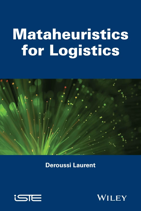 Metaheuristics for Logistics (Computer Engineering: Metaeuristics Set, 4)