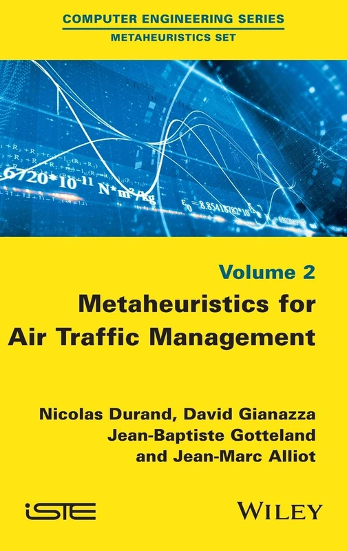 Metaheuristics for Air Traffic Management (Computer Engineering: Metaheuristics Set, 2)