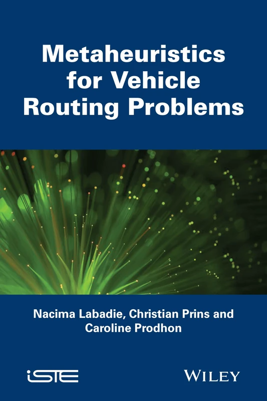Metaheuristics for Vehicle Routing Problems (Computer Engineering: Metaheuristics Set, 3)