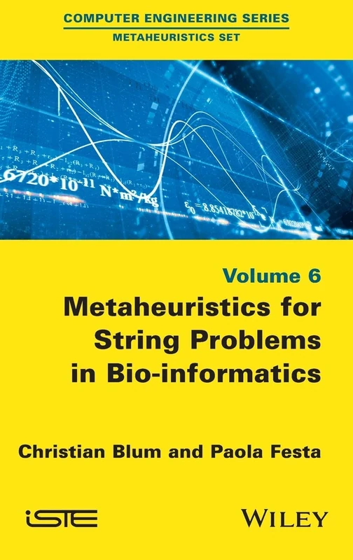 Metaheuristics for String Problems in Bio-informatics (Computer Engineering: Metaheuristics, 6)