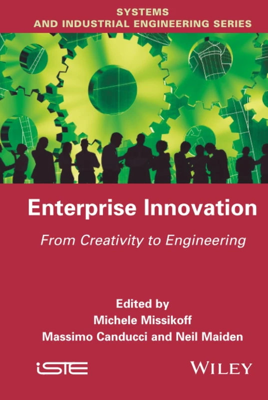 Wiley Enterprise Innovation: From Creativity to Engineering