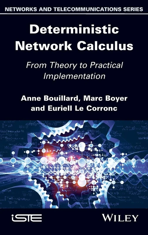 Deterministic Network Calculus: From Theory to Practical Implementation (Networks and Telecommunications) - Image 1