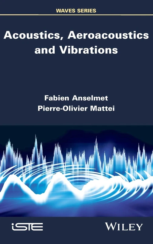 Wiley Acoustics, Aeroacoustics and Vibrations (Waves) Book