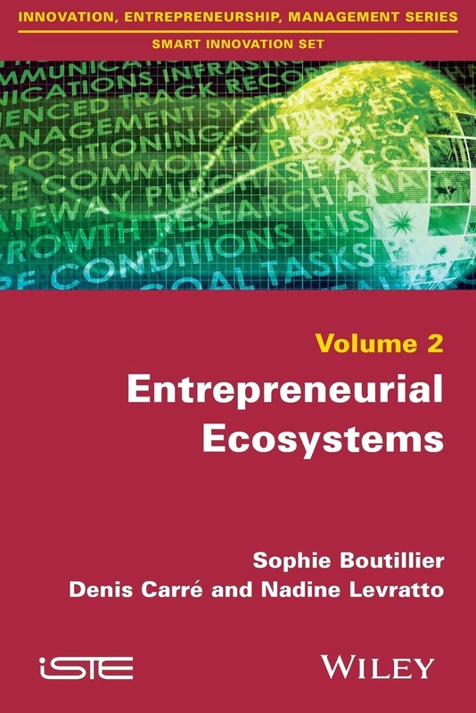 Entrepreneurial Ecosystems: 2 (Innovation, Entrepreneurship, Management: Smart Innovation Set)