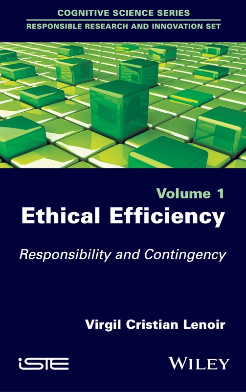 Ethical Efficiency: Responsibility and Contingency (Cognitive Science: Responsible Research and Innovation, 1)