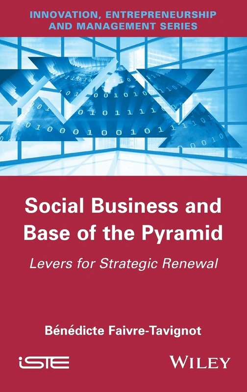 Social Business and Base of the Pyramid: Levers for Strategic Renewal (Innovation, Entrepreneurship and Management) - Image 1