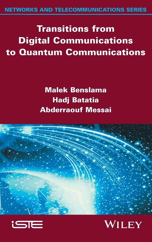 Transitions from Digital Communications to Quantum Communications: Concepts and Prospects (Networks and Telecommunications)