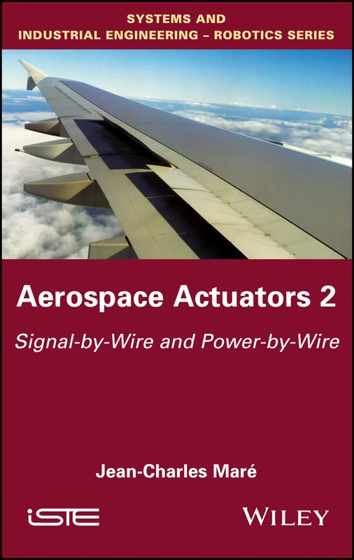 Wiley Aerospace Actuators 2: Signal-by-Wire and Power-by-Wire
