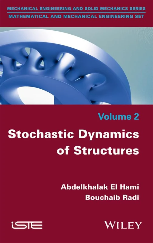 Stochastic Dynamics of Structures (Mechanical Engineering and Solid Mechanics: Mathematical and Mechnical Engineering, 2)