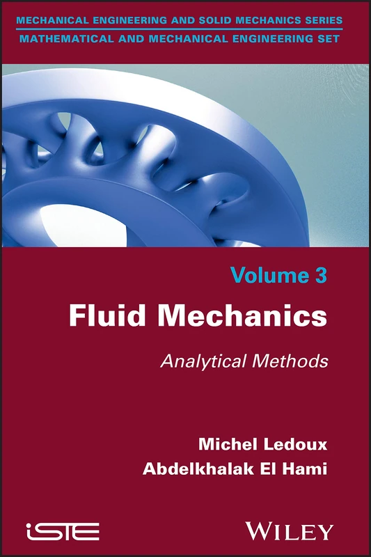 Fluid Mechanics: Analytical Methods (Mechanical Engineering and Solid Mechanics: Mathematical and Mechanical Engineering Set, 3)