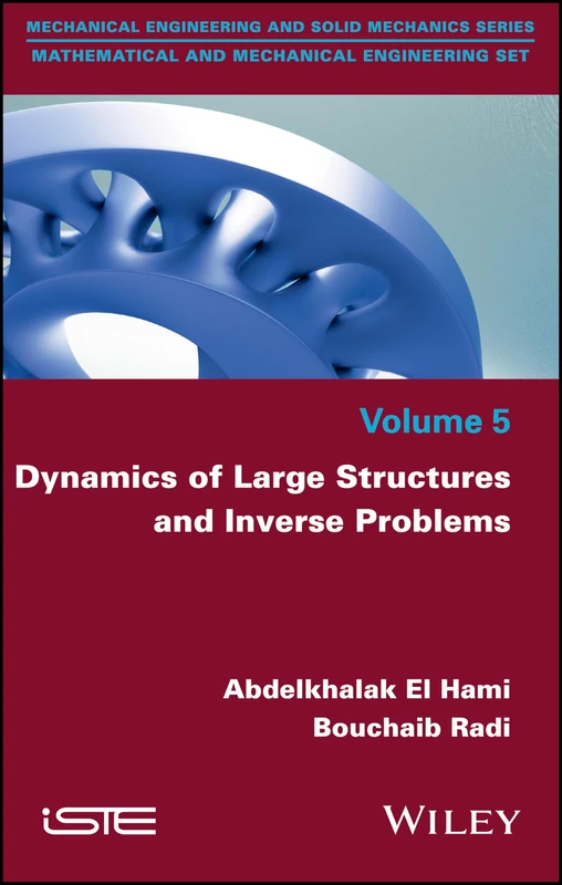 Dynamics of Large Structures and Inverse Problems: 5 (Mathematical and Mechanical Engineering Set)