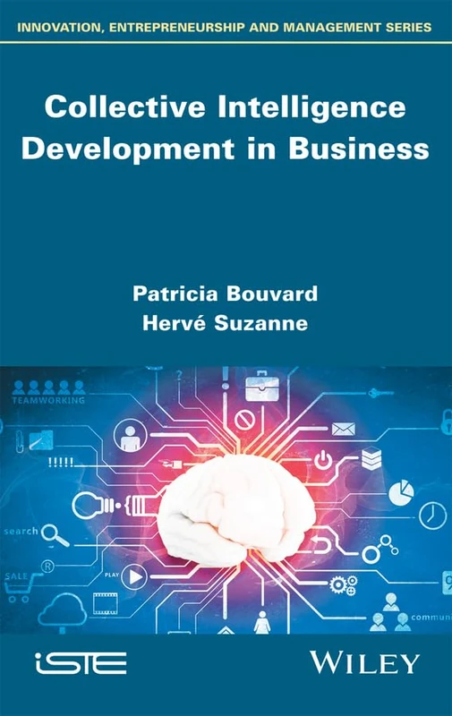 Collective Intelligence Development in Business (Information Systems, Web and Pervasive Computing)