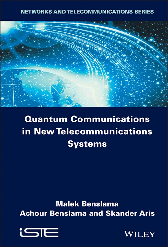 Quantum Communications in New Telecommunications Systems (Networks and Telecommunications)
