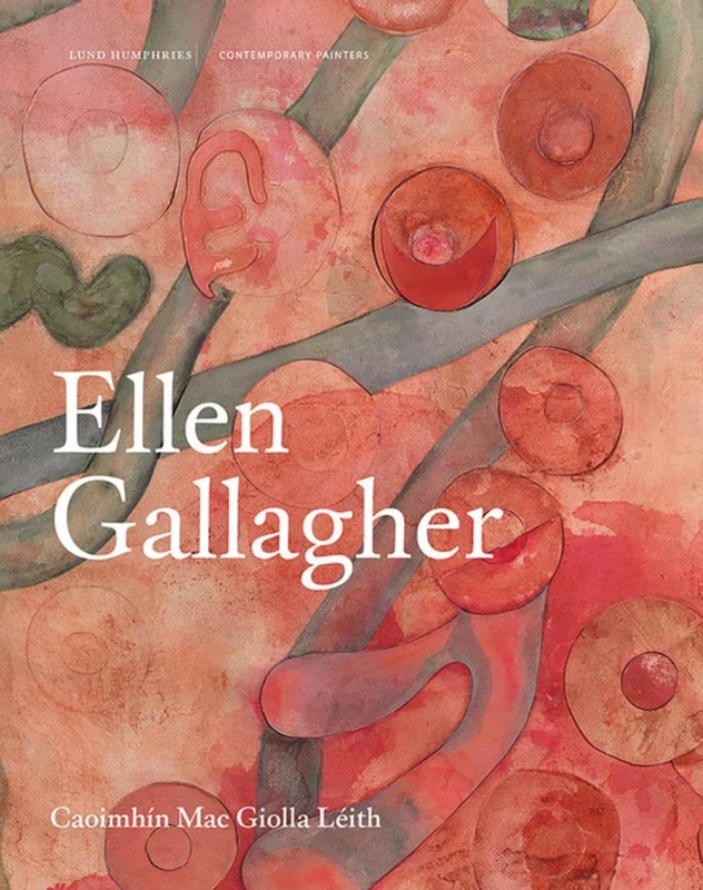 Ellen Gallagher (Contemporary Painters Series)