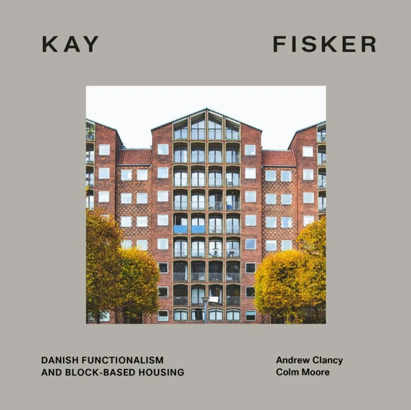 Kay Fisker: Danish Functionalism and Block-Based Housing: Block Terrace Square