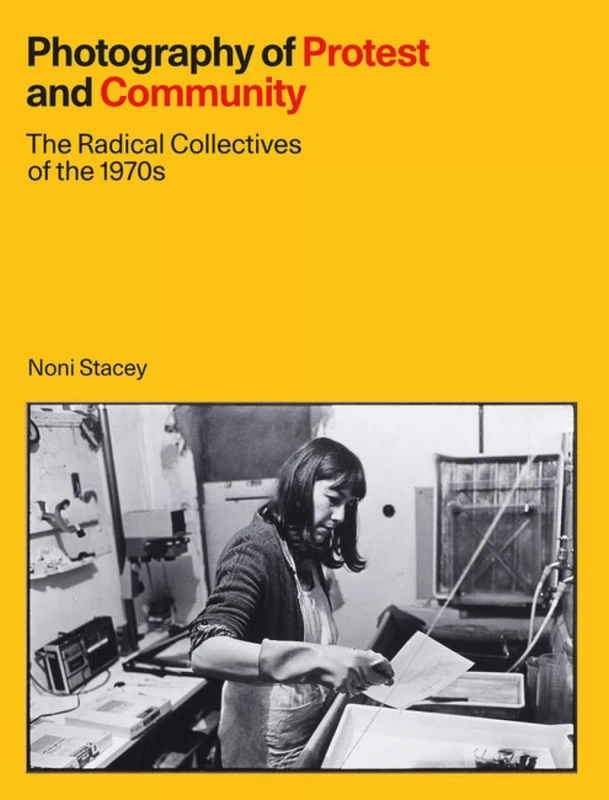 Lund Humphries Photography of Protest and Community Book