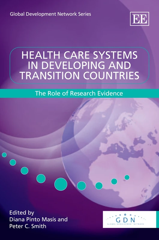 Health Care Systems in Developing and Transition Countries: The Role of Research Evidence (Global Development Network series)