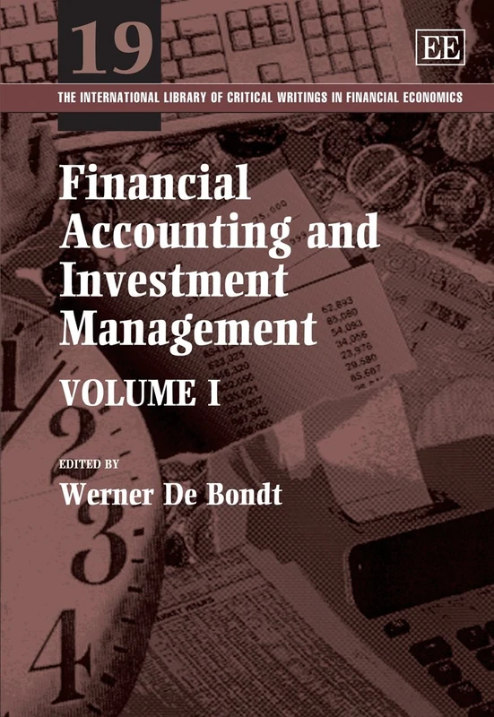 Financial Accounting and Investment Management (The International Library of Critical Writings in Financial Economics series)
