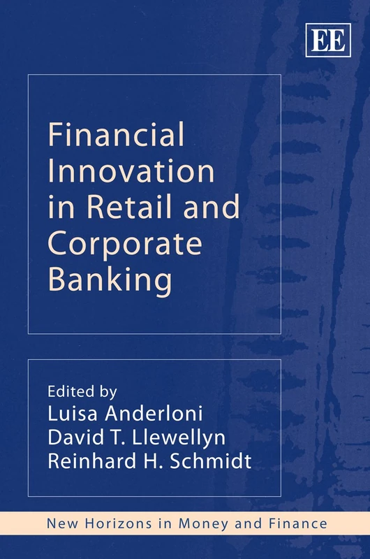 Edward Elgar Financial Innovation in Retail and Corporate Banking