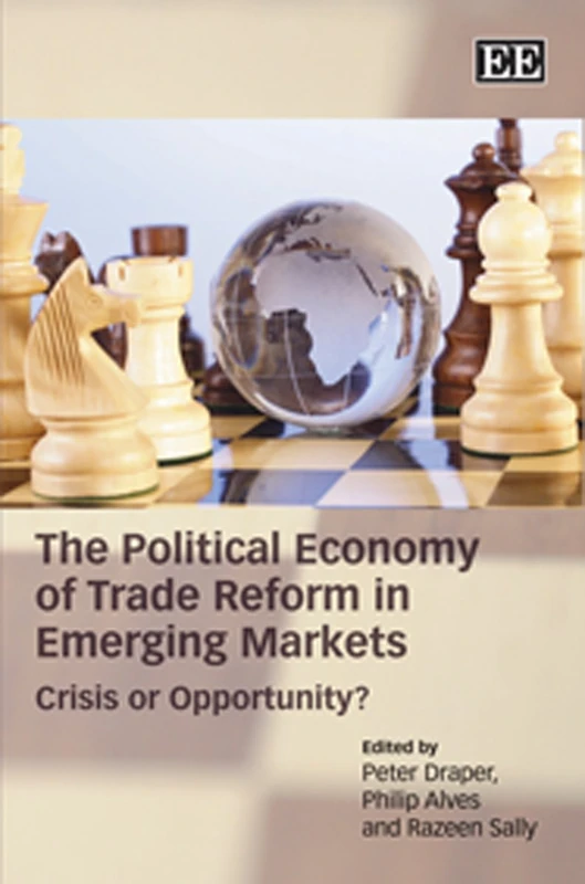 Edward Elgar Political Economy of Trade Reform in Emerging Markets