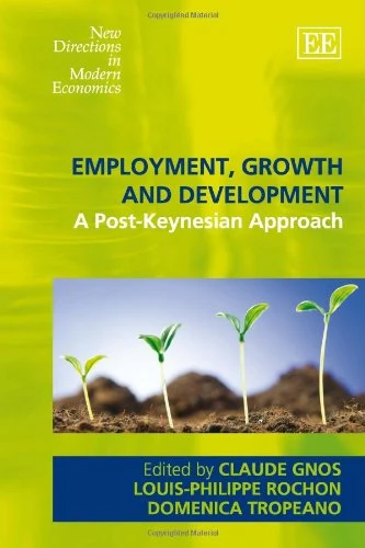 Employment, Growth and Development: A Post-Keynesian Approach (New Directions in Modern Economics series)