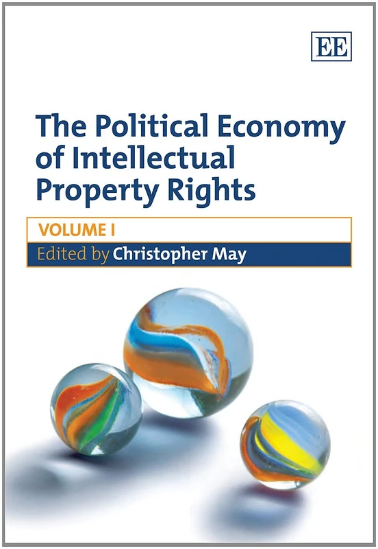 The Political Economy of Intellectual Property Rights: 1-2-3 (Elgar Mini Series)