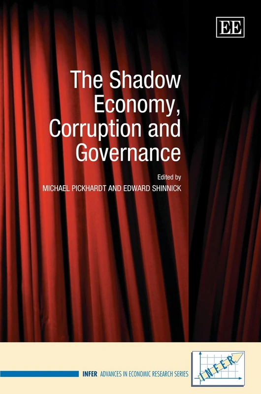 The Shadow Economy, Corruption and Governance (INFER Advances in Economic Research series)