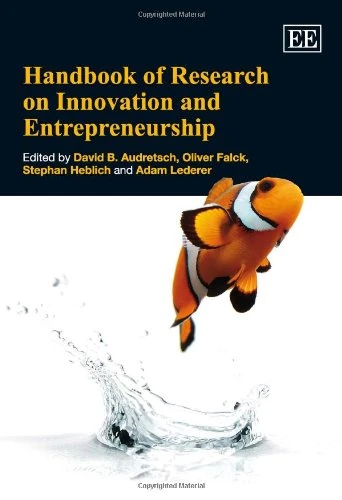 Edward Elgar Handbook of Research on Innovation and Entrepreneurship