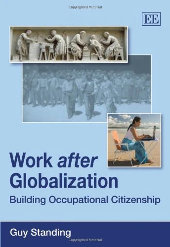 Work after Globalization: Building Occupational Citizenship