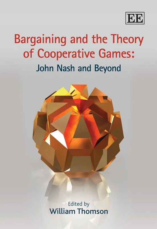 Bargaining and the Theory of Cooperative Games: John Nash and Beyond (Elgar Mini Series) - Image 1