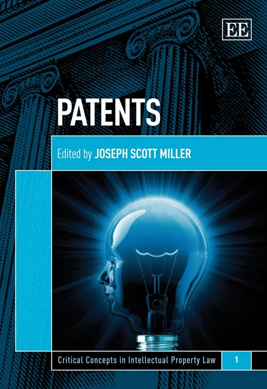 Patents (Critical Concepts in Intellectual Property Law series)