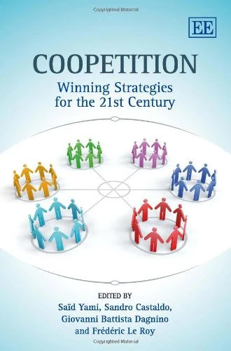 Coopetition: Winning Strategies for the 21st Century