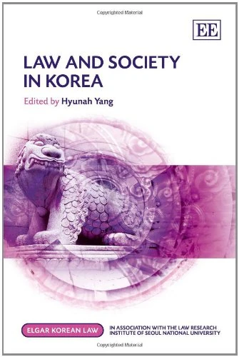 Law and Society in Korea (Elgar Korean Law series)