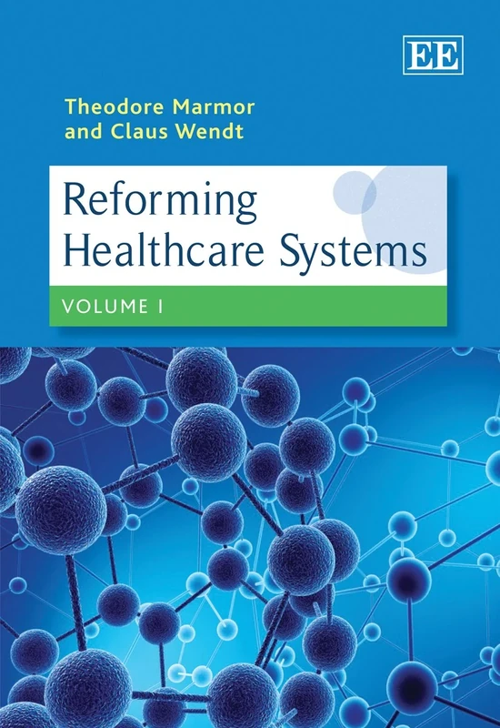 Reforming Healthcare Systems: 1-2 (Elgar Mini Series)