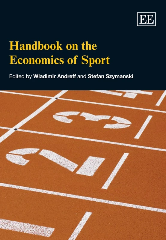 Handbook on the Economics of Sport (Elgar Original Reference)