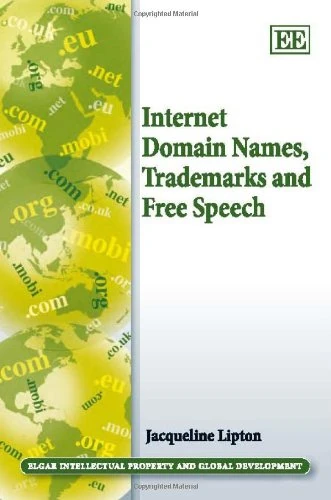 Internet Domain Names, Trademarks and Free Speech (Elgar Intellectual Property and Global Development series)