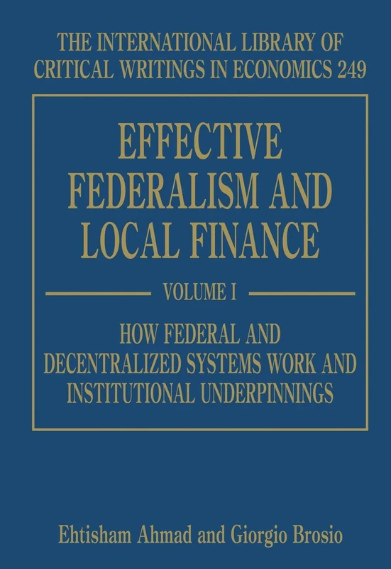 Effective Federalism and Local Finance (The International Library of Critical Writings in Economics series)